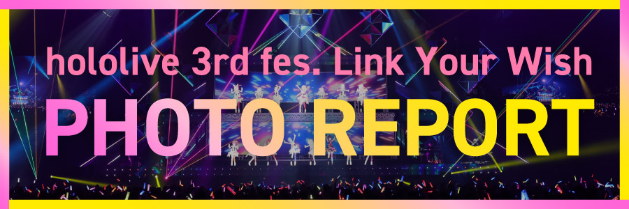 hololive 3rd fes. Link Your Wish PHOTO REPORT