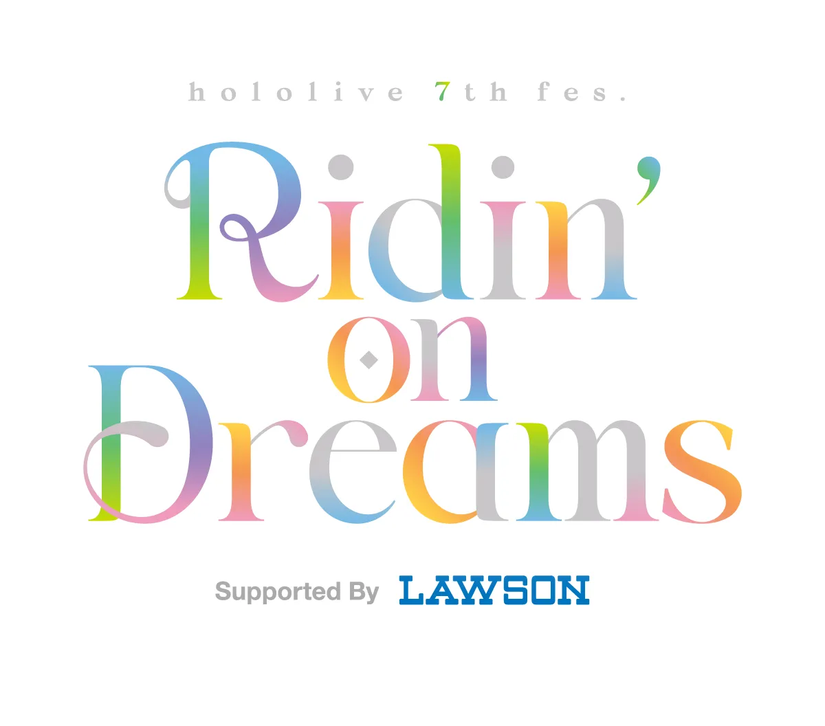 hololive 7th fes. Ridin’on Dreams Supported by LAWSON